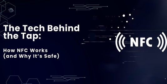 The Tech Behind the Tap: How NFC Works (and Why It’s Safe)