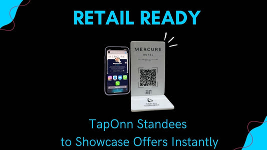Retail Ready: TapOnn Standees to Showcase Offers Instantly