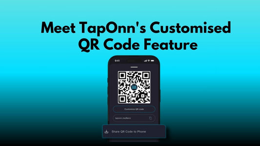 Meet TapOnn's Customize QR Code – Branded QR Codes for Easy Information Sharing