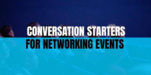 Conversation Starters for Networking  Events