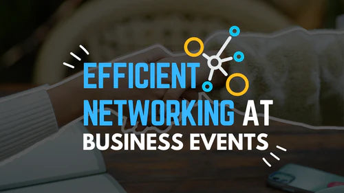 Network Efficiently At A Business Event