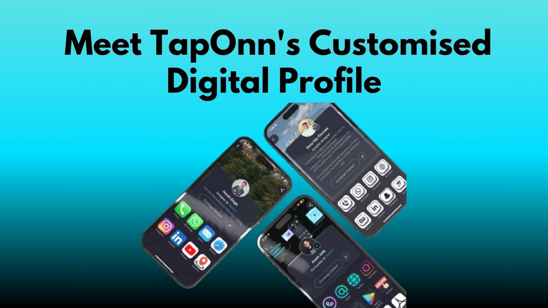 Build Your Digital Identity Your Way: TapOnn's Customised Digital Profile
