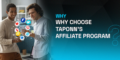 Why Choose TapOnn's Affiliate Program ?